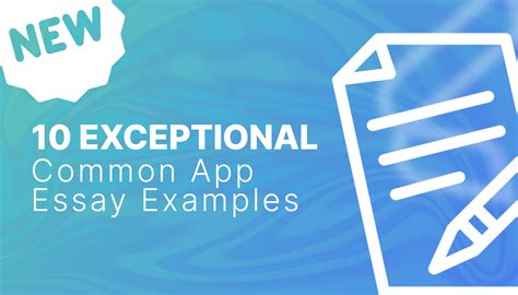 10 Exceptional Common App Essay Examples to Inspire Your Application