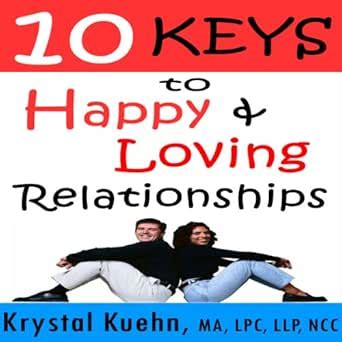 10 Keys to Happy and Loving Relationships Doc