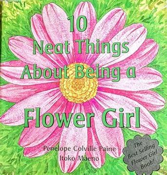 10 Neat Things About Being a Flower Girl Reader