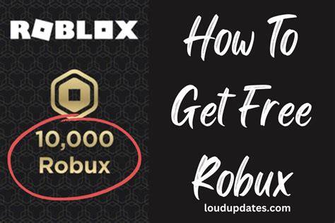 10 Proven Ways to Acquire Robux for Free