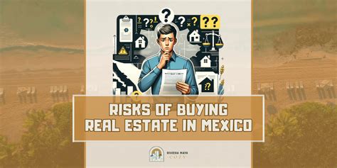 10 Real Estate Investment Risks to Consider Before Buying in Mexico