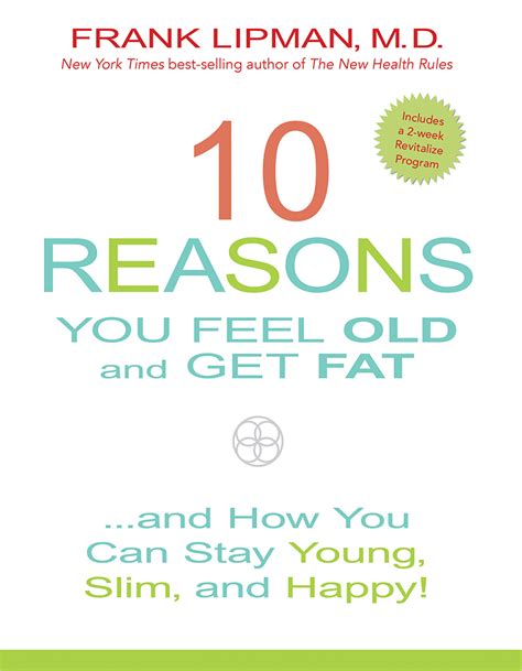 10 Reasons You Feel Old and Get Fat And How YOU Can Stay Young Slim and Happy Doc