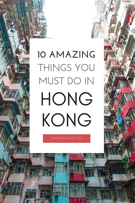 10 Unforgettable Experiences in Hong Kong: A Must-Do List