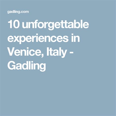 10 Unforgettable Experiences in Venice