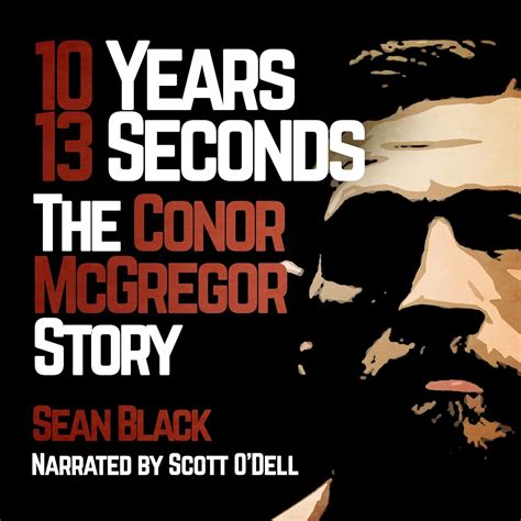 10 Years 13 Seconds The Conor McGregor Story Kindle Editon