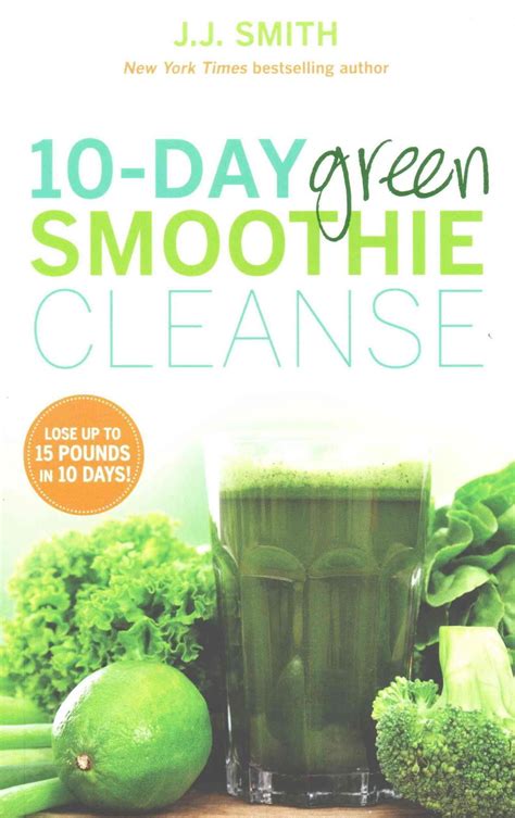 10 day green smoothie cleanse lose up to 15 pounds in 10 days PDF