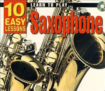 10 easy lessons learn to play saxophone cd size Epub