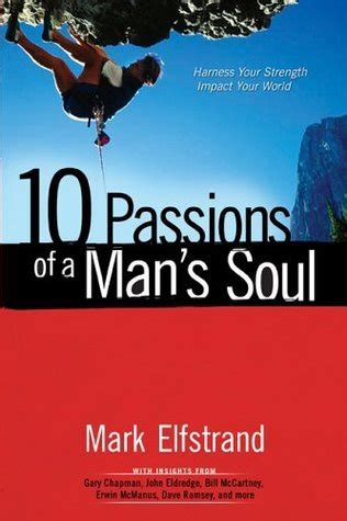 10 passions of a mans soul harness your strength impact your world Doc
