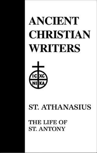 10 st athanasius the life of st antony ancient christian writers PDF