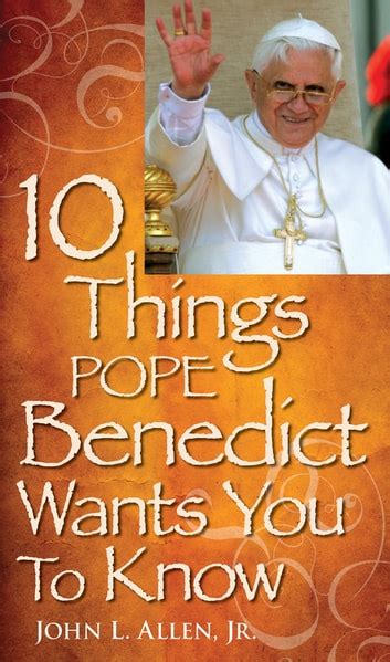 10 things pope benedict wants you to know Doc