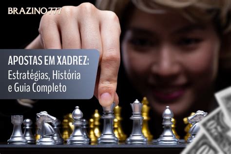 10.000+ Bet Elo: Guia Definitivo para Apostas em Xadrez