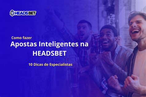 10.000+ motivos para confiar no HeadsBet