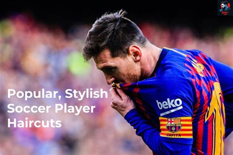 100+ Captivating Soccer Haircuts for the Ultimate Field Style