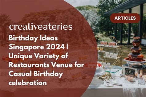 100+ Unforgettable Birthday Ideas in Singapore for Every Age and Occasion