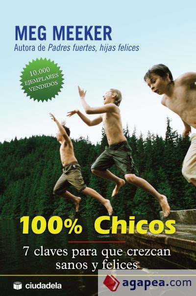 100 Chicos 7 claves para que crezcan sanos y felices Vida prÃ¡ctica Spanish Edition PDF