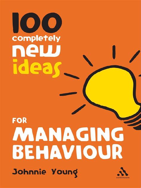 100 Completely New Ideas for Managing Behaviour 1st Edition PDF