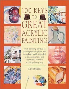 100 Keys to Great Acrylic Painting Ebook PDF