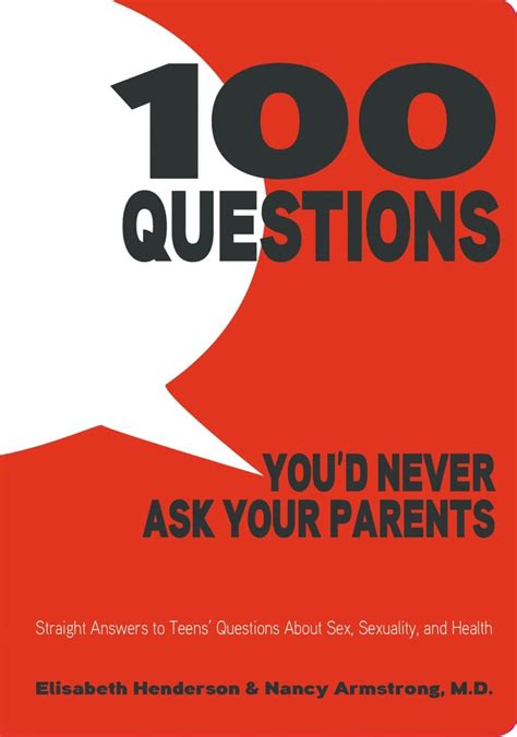 100 Questions Youd Never Ask Your Parents Reader