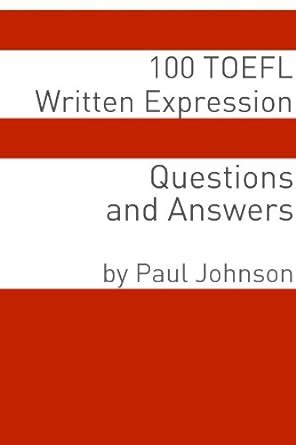 100 TOEFL Written Expression Questions and Answers Kindle Editon