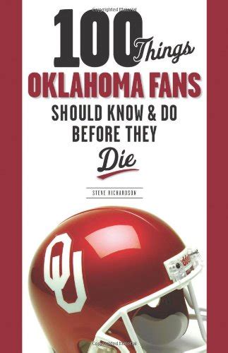 100 Things Oklahoma Fans Should Know & Do Before They Die (1 Doc