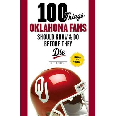 100 Things Oklahoma Fans Should Know & Do Before They Die (1 Reader