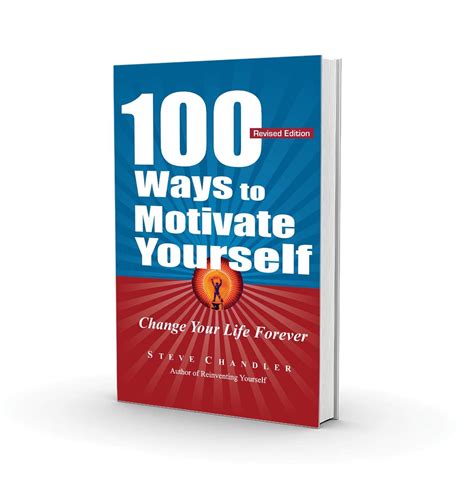 100 Ways To Motivate Yourself Change Your Life Forever Epub