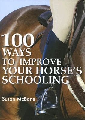 100 Ways to Improve Your Horses Schooling Ebook PDF