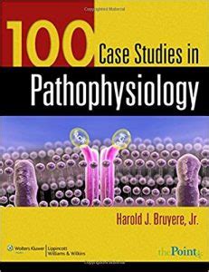 100 case studies in pathophysiology answers Ebook Doc