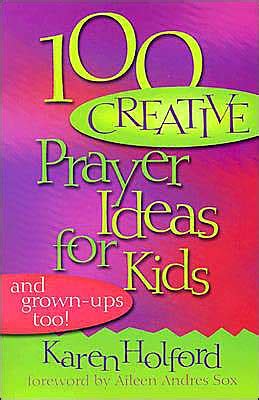 100 creative prayer ideas for kids and grown ups too Epub