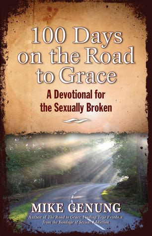 100 days on the road to grace a devotional for the sexually broken Reader