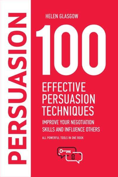 100 effective persuasion techniques Reader