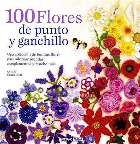 100 flores de punto y ganchillo ilustrados or estilos de vida Kindle Editon