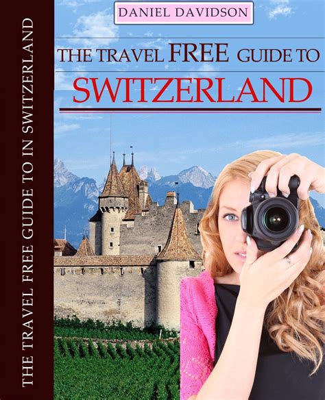 100 free things to do in switzerland travel free eguidebooks book 13 Reader