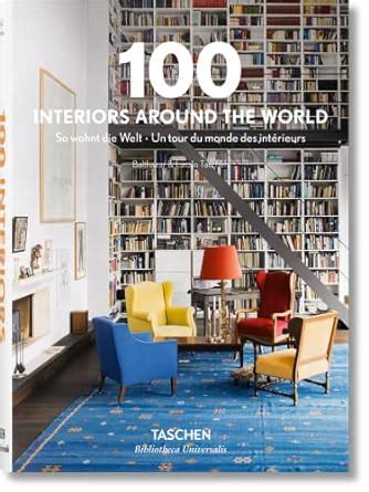 100 interiors around the world bibliotheca universalis Kindle Editon