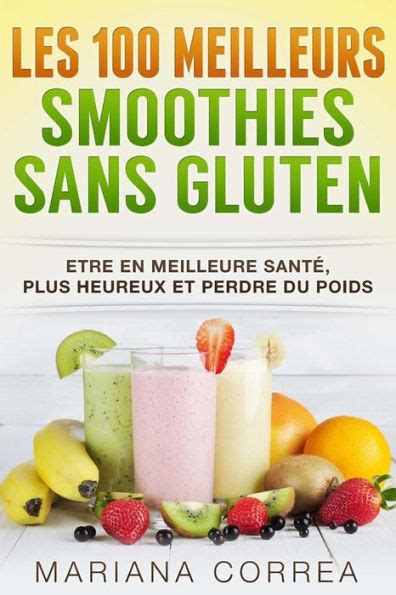 100 meilleurs smoothies sans gluten ebook Reader