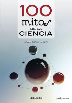 100 mitos de la ciencia 2ª edicion cien x 100 Reader