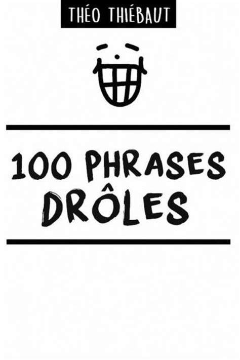 100 phrases droles theo hiebaut Doc