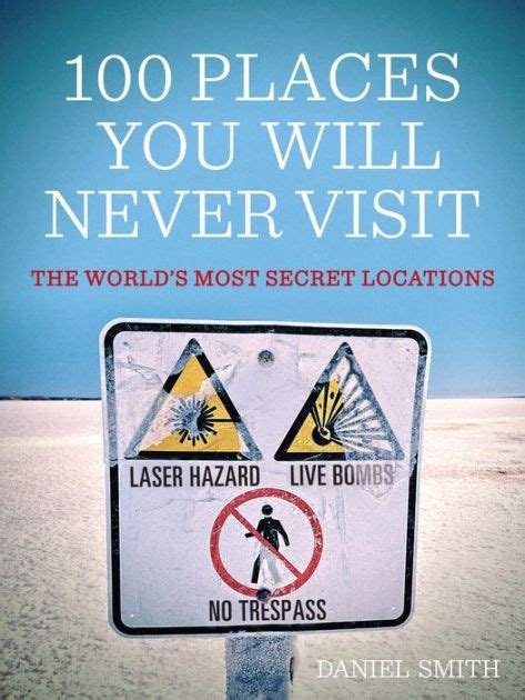 100 places you will never visit the worlds most secret locations Reader