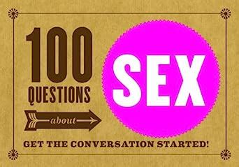 100 questions about sex get the conversation started Reader
