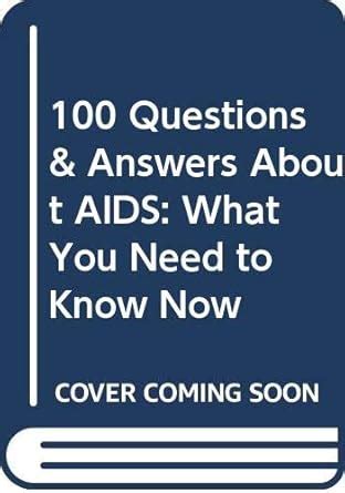 100 questions and answers about aids what you need to know Kindle Editon