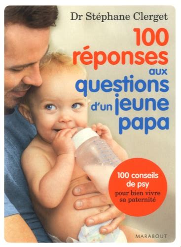 100 r ponses questions jeune papa Kindle Editon