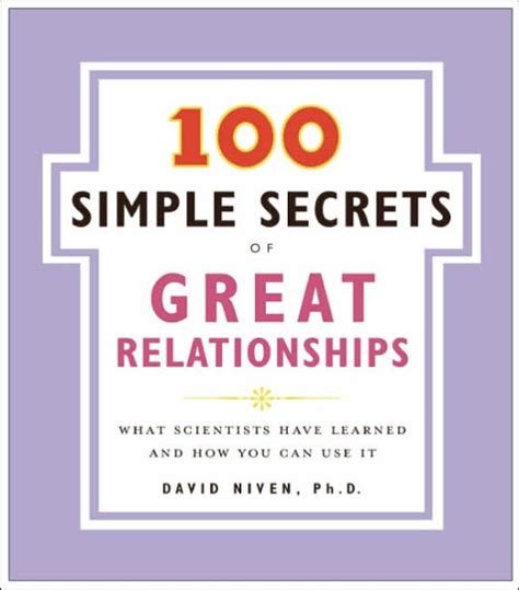 100 simple secrets of great relationships what scientists have learned and how you can use it Reader