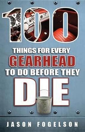 100 things for every gearhead to do before they die Reader