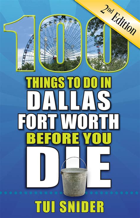 100 things to do in dallas fort worth before you die Kindle Editon