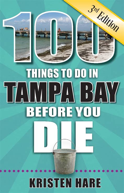 100 things to do in tampa bay before you die 100 things to do in before you die Doc