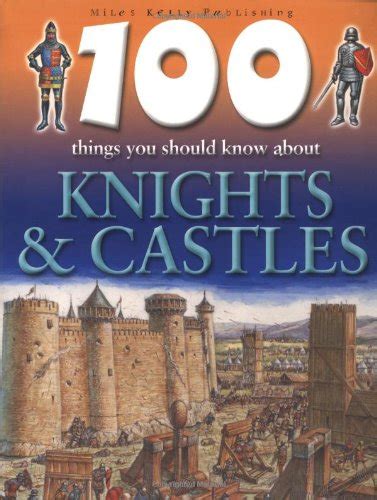 100 things you should know about knights and castles Doc