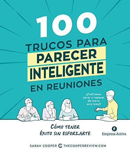 100 trucos para parecer inteligente en las reuniones Spanish Edition PDF