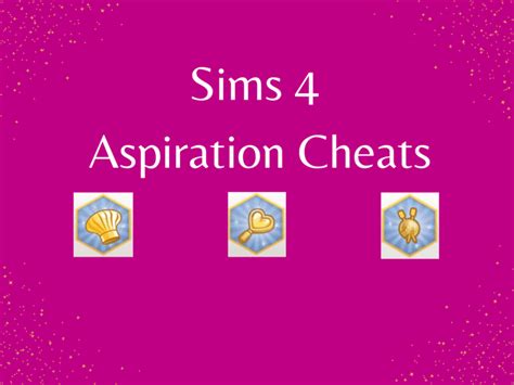 1000+ Aspiration Cheats for Sims 4: The Ultimate Guide