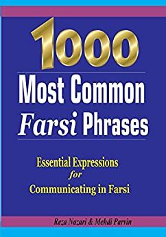 1000 Most Common Farsi Phrases Essential Expressions for Communicating in Farsi Doc