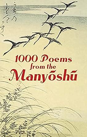 1000 Poems from the Manyoshu: The Complete Nippon Gakujutsu Shinkokai Translation Kindle Editon